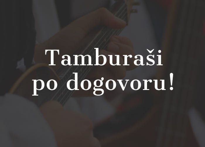 Tamburaši po dogovoru!